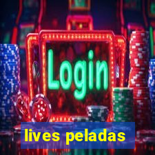 lives peladas